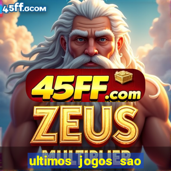 ultimos jogos sao paulo x corinthians